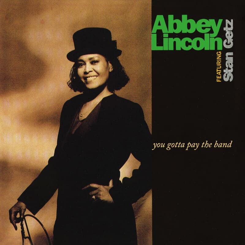 Abbey Lincoln & Stan Getz You Gotta Pay The Band 2LP 78241