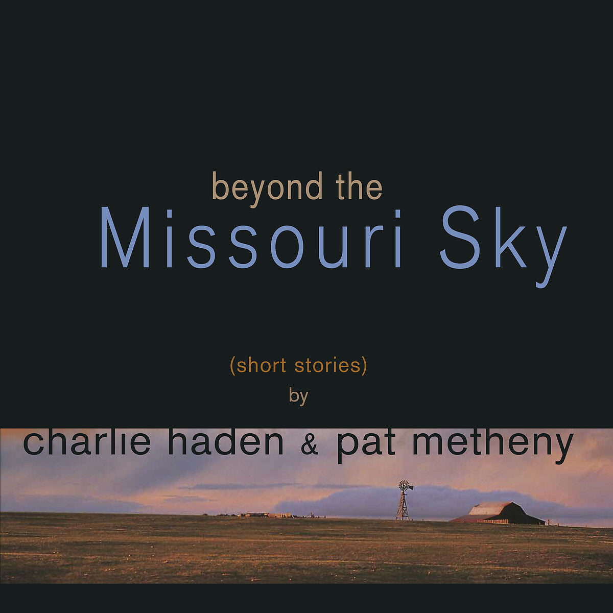 Charlie Haden, Pat Metheny Beyond The Missouri Sky Vinyl 379579